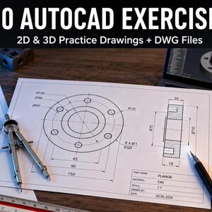 May include: A technical drawing titled 100 AUTOCAD EXERCISES 2D & 3D Practice Drawings + DWG Files FOR BEGINNERS. The sheet displays a flange design with dimensions, alongside a metal compass, a ruler, a laptop, and a caliper tool.