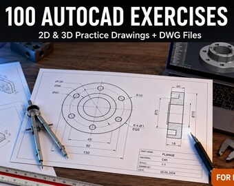 100 AutoCAD-Übungen für Anfänger | 2D- und 3D-Übungszeichnungen + DWG-Dateien