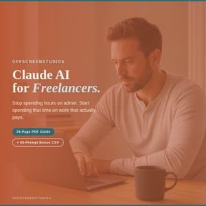 以下が含まれることがあります： "Claude AI for Freelancers"のプロモーション画像。テキストには「管理に時間を費やすのをやめましょう。実際に支払われる仕事にその時間を使い始めましょう」と書かれています。24ページのPDFガイドと50プロンプトボーナスCSVが含まれています。人がマグカップを持ってラップトップを使用しています。