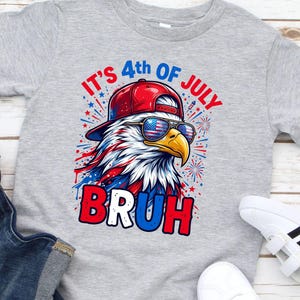 Kids 4th of July Shirt, It’s 4th of July Bruh Tee, Funny Patriotic Eagle Kids Shirt, USA Independence Day Outfit, Red White Blue Kids Tee