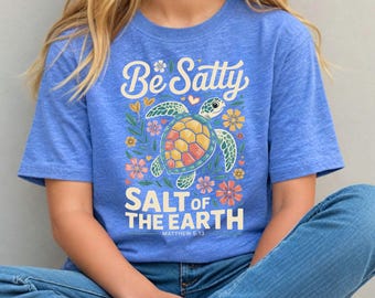 Christian Turtle Shirt For Kids Be Salty Salt Of The Earth Matthew 5 13 Faith Based Sea Turtle Youth Gift For Girls Boys