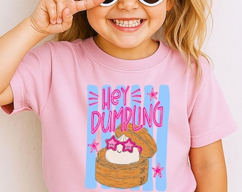 Hey Dumpling Kids Shirt, Cute Dumpling Tee for Girls, Funny Food Shirt, Toddler Girl Outfit, Kawaii Food Shirt, Gift for Kids
