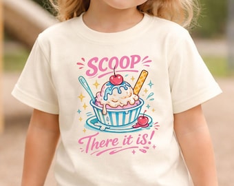 Kids Ice Cream Shirt, Scoop There It Is Tee, Cute Summer Kids Shirt, Funny Dessert Graphic Tee for Boys Girls, Sweet Treat Gift