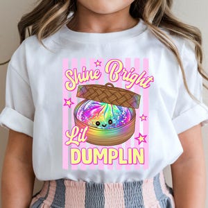 Shine Bright Lil Dumplin Kids Shirt, Cute Rainbow Dumpling Tee, Funny Girls Graphic Tee, Kawaii Food Shirt