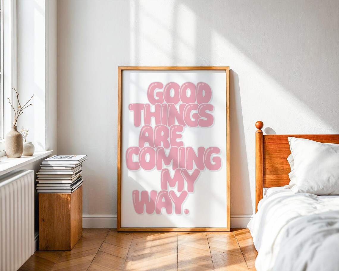 Motivational Quote Wall Art Printable – Good Things Are Coming My Way ...