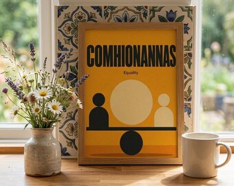 Comhionannas Fine Art Print – Equality Irish Language Wall Art – Giclée Gallery Poster