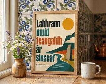 Labhrann muid teangaidh ár sinsear Fine Art Print | Irish Heritage Wall Art Poster