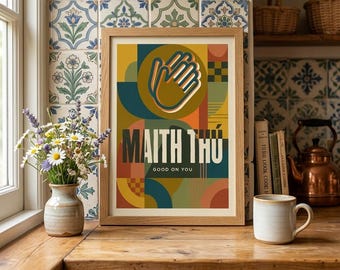 Maith Thú Fine Art Print – Irish Phrase Wall Decor – Giclée Print, Matte Finish