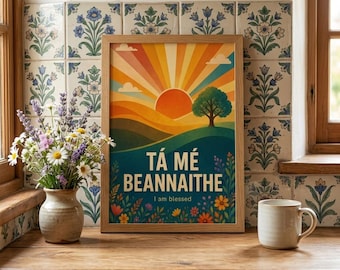 Tá mé beannaithe Fine Art Print - Irish Quote Wall Decor - I Am Blessed Typography Poster