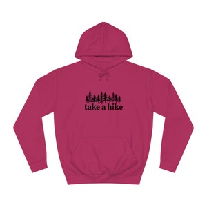 Take a Hike   Unisex College Hoodie