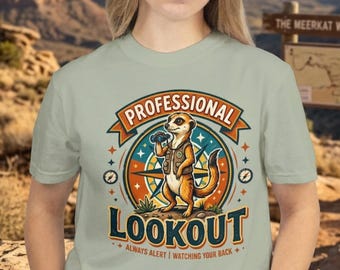 Professional Lookout Meerkat Shirt, Always Alert Wildlife Tee, Observant Personality Gift