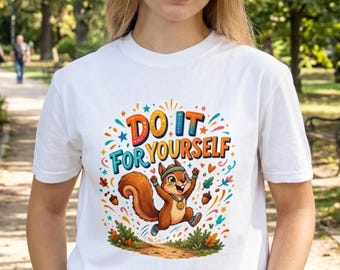 Motivational Squirrel Shirt, Do It For Yourself Tee, Positive Mindset Graphic Shirt