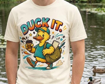 Duck It Graphic Tee, Funny Coffee Lover Shirt, Relatable Chaos T-Shirt