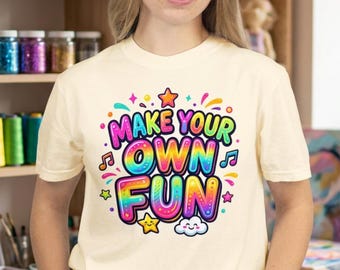 Make Your Own Fun Typography Graphic Shirt, Colorful Inspirational Tee