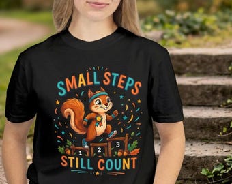 Small Steps Squirrel Shirt, Motivational Progress Tee, Positive Mindset Graphic