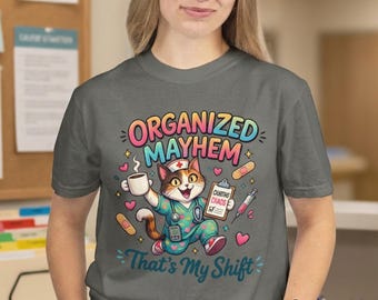 Nurse Cat Shirt, Organized Mayhem RN Shift, Funny Nursing Humor Tee