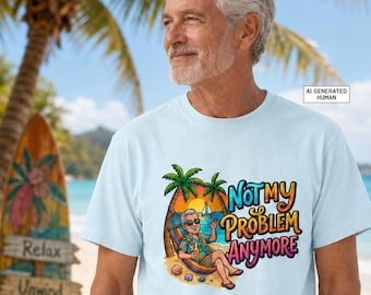 Retirement Dopamine Shirt, Not My Problem Anymore Graphic Tee, Funny Retired Man Gift