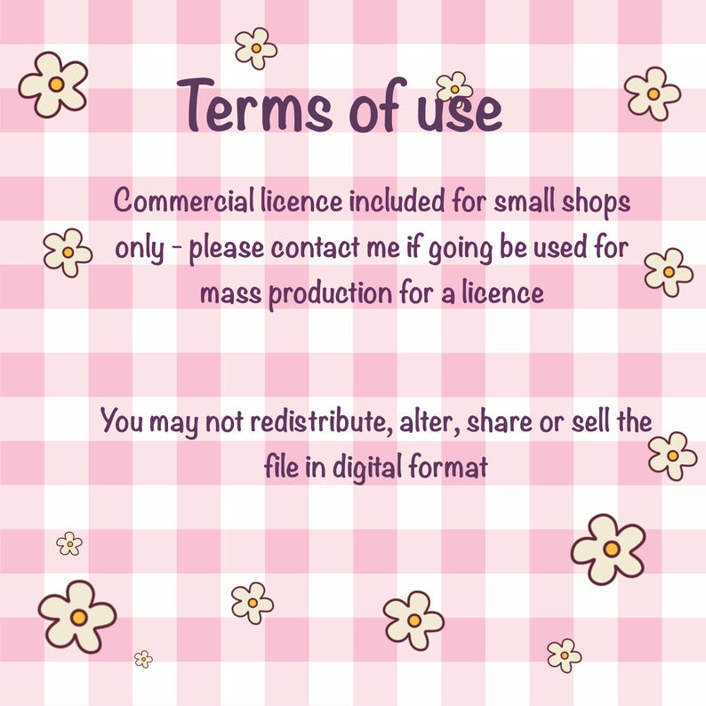 May include: A pink and white checkered background with daisy accents and the text "Terms of use." The text includes information about commercial licenses for small shops and restrictions on redistribution, alteration, sharing, or selling digital files.