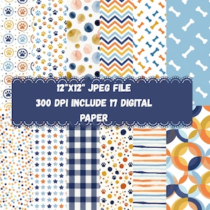May include: A collection of 17 digital paper patterns featuring motifs such as paw prints, bones, stars, polka dots, stripes, and plaid in shades of blue, orange, and white. A dark blue overlay displays the text 12"X12" JPEG FILE 300 DPI INCLUDE 17 DIGITAL PAPER.