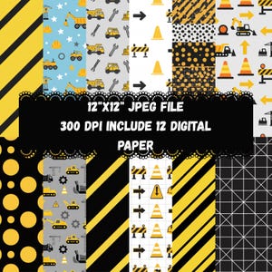May include: A collection of 12 digital papers with construction-themed patterns. Designs include yellow and black stripes, construction vehicles, traffic cones, and dotted patterns. The text reads "12"X12" JPEG FILE 300 DPI INCLUDE 12 DIGITAL PAPER."