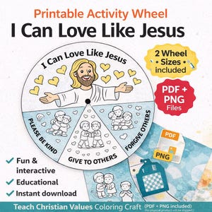 Może przedstawiać: Drukowane koło aktywności z napisem "I Can Love Like Jesus". Koło zawiera ilustracje Jezusa i dzieci, z sekcjami oznaczonymi "Please Be Kind", "Give to Others" i "Forgive Others". Zawiera pliki PDF i PNG.
