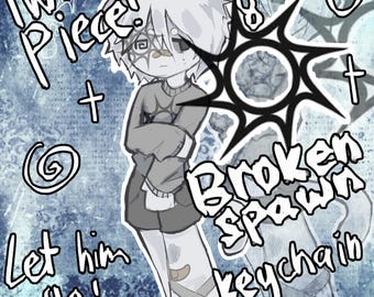 Let Him Go- Broken spawn keychain
