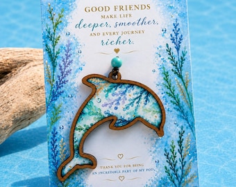 Friendship Gift Card Wooden Dolphin Ornament Charm Ocean Keychain Turquoise Bag Accessory Best Friend Watercolor Inspirational Quote Beach