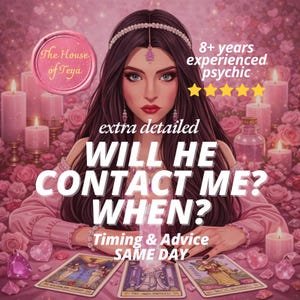 May include: An illustration featuring a woman with long dark hair, adorned with a jeweled headpiece, and a pink dress. The text reads "WILL HE CONTACT ME? WHEN?" with additional text indicating psychic services, including "Timing & Advice SAME DAY."