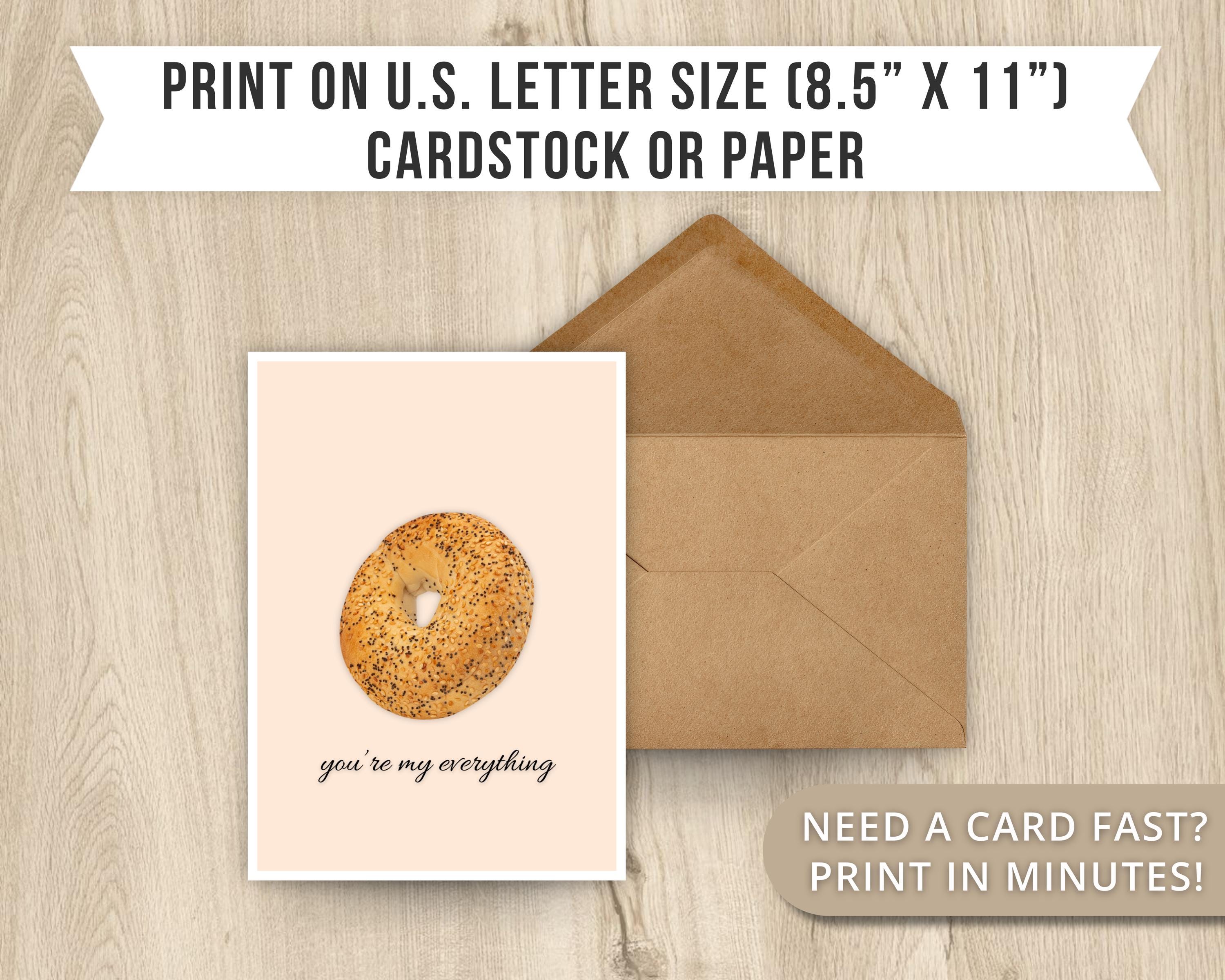 Funny Everything Bagel Card, Printable 5x7 and 4x6 (digital, Instant ...