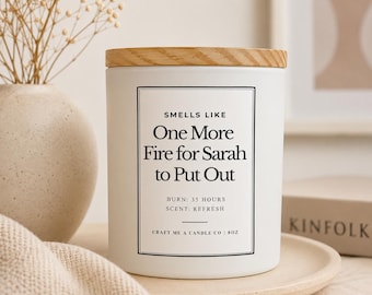 Custom Name Candle | One More Fire To Put Out | Personalized Coworker Gift | Custom Gift For Boss | Manager Gift | Office Humor Gift