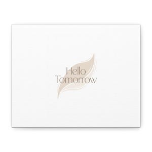 Hello Tomorrow Leinwand, Minimal Fresh-Start Wall Art | Blank Slate Neutraldruck Bild 1