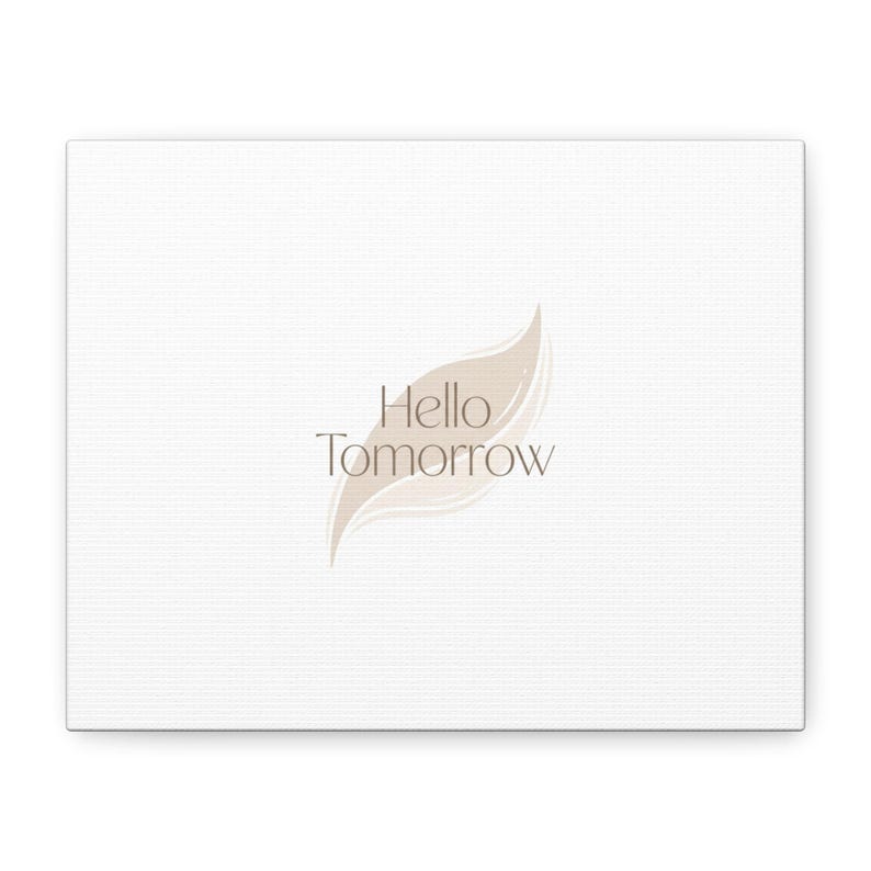 Hello Tomorrow Leinwand, Minimal Fresh-Start Wall Art | Blank Slate Neutraldruck Bild 1