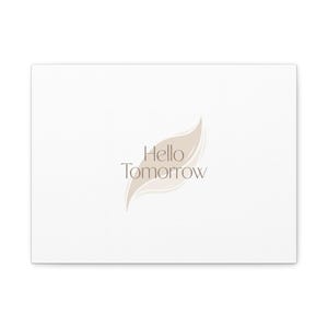 Hello Tomorrow Leinwand, Minimal Fresh-Start Wall Art | Blank Slate Neutraldruck Bild 4