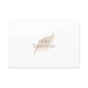 Hello Tomorrow Leinwand, Minimal Fresh-Start Wall Art | Blank Slate Neutraldruck Bild 16