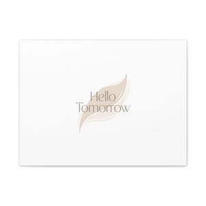 Hello Tomorrow Leinwand, Minimal Fresh-Start Wall Art | Blank Slate Neutraldruck Bild 9