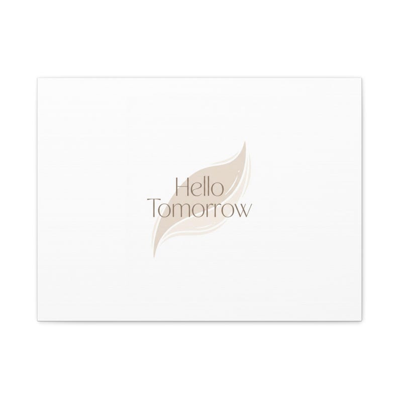 Hello Tomorrow Leinwand, Minimal Fresh-Start Wall Art | Blank Slate Neutraldruck Bild 9