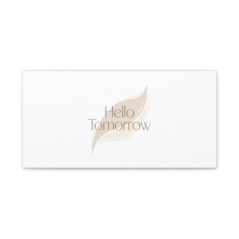 Hello Tomorrow Leinwand, Minimal Fresh-Start Wall Art | Blank Slate Neutraldruck Bild 6