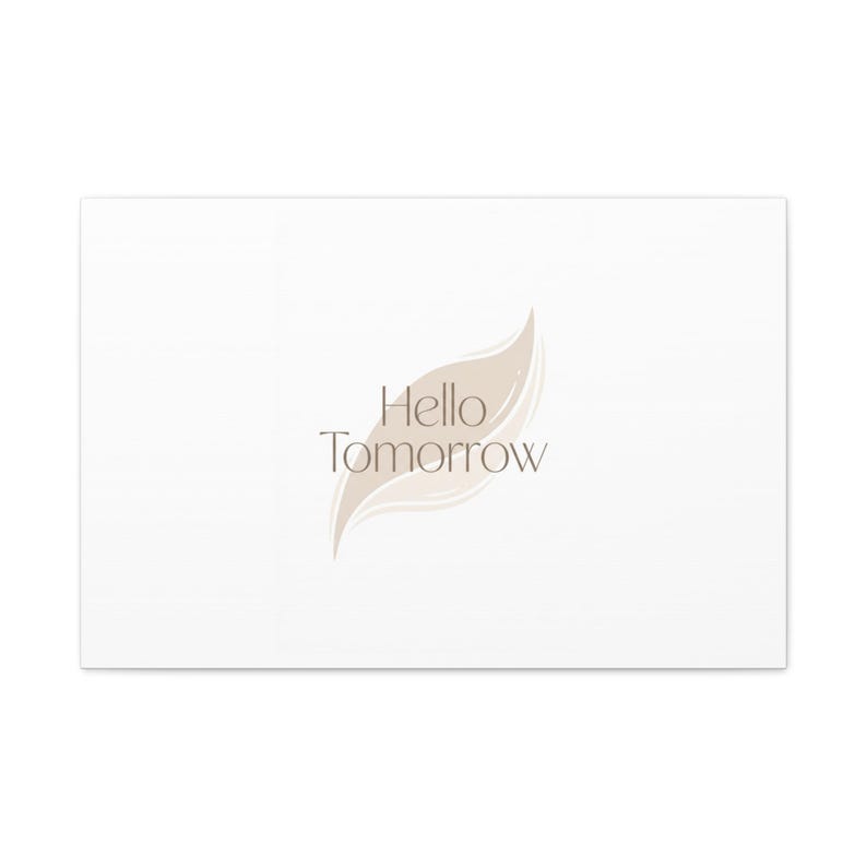 Hello Tomorrow Leinwand, Minimal Fresh-Start Wall Art | Blank Slate Neutraldruck Bild 12