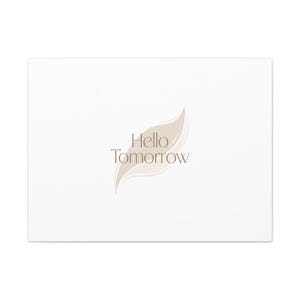 Hello Tomorrow Leinwand, Minimal Fresh-Start Wall Art | Blank Slate Neutraldruck Bild 14