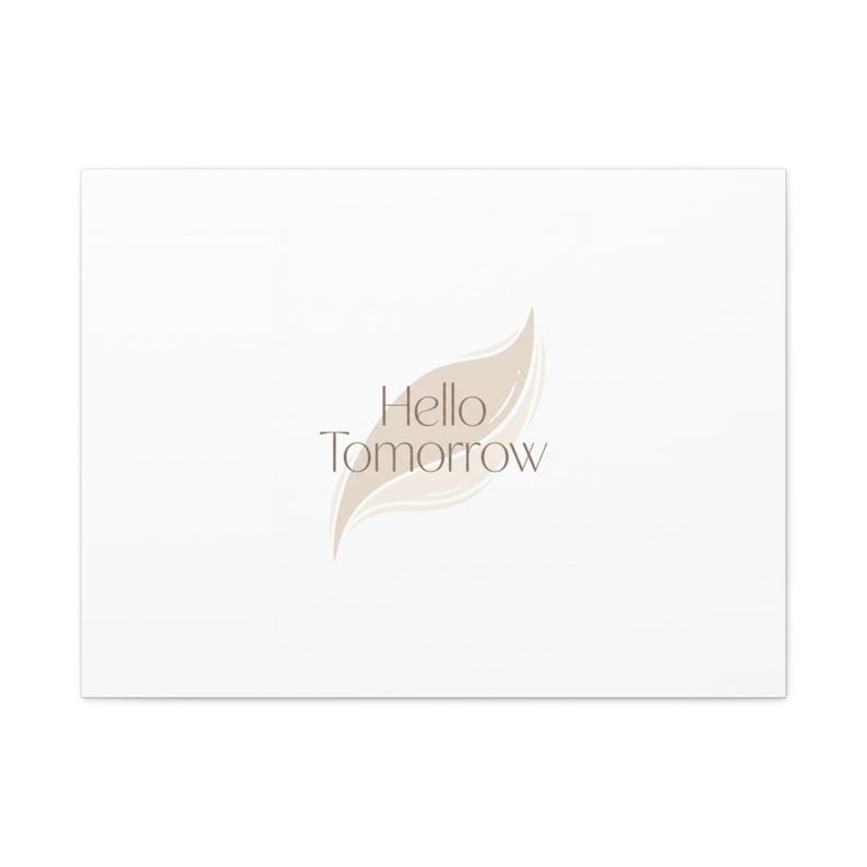 Hello Tomorrow Leinwand, Minimal Fresh-Start Wall Art | Blank Slate Neutraldruck Bild 14