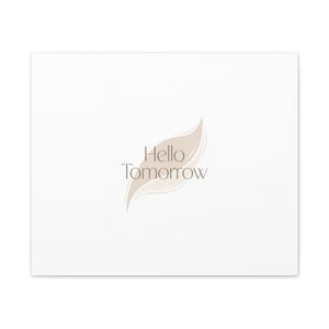 Hello Tomorrow Leinwand, Minimal Fresh-Start Wall Art | Blank Slate Neutraldruck Bild 10