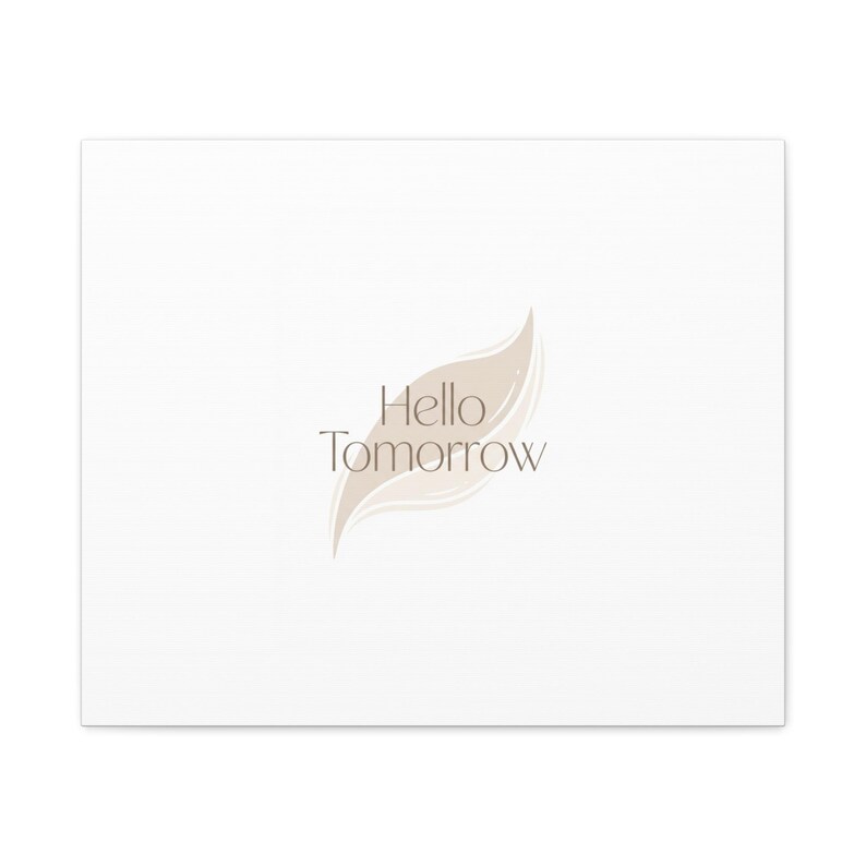Hello Tomorrow Leinwand, Minimal Fresh-Start Wall Art | Blank Slate Neutraldruck Bild 10