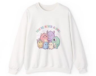 You’re Never Alone Cute Monster Crewneck Sweatshirt | kawaii blob creature, comforting pastel