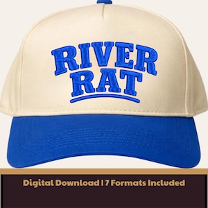 May include: A cream-colored baseball cap with a blue brim and the embroidered text "RIVER RAT" in blue. The hat has a curved brim and a button on top. The bottom of the image has the text "Digital Download | 7 Formats Included".