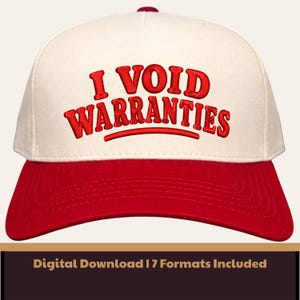 May include: A baseball cap with a white crown and a red brim. The cap features the embroidered phrase "I Void Warranties" in red, with a red curved line beneath the text. The cap has a red button on top.