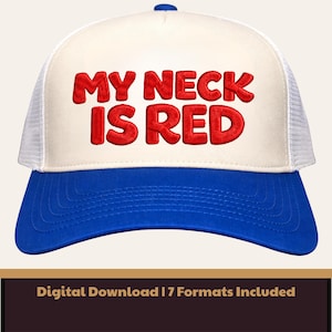 Może przedstawiać: Niebiesko-kremowa czapka typu trucker z napisem "MY NECK IS RED" wyszytym na czerwono. Czapka ma białą siatkową tylną część i niebieski daszek. Tekst jest pogrubioną, przyciągającą wzrok czcionką.