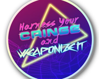 Harness Your Cringe Holographic Sticker | Funny Stickers | Synthwave Aesthetic