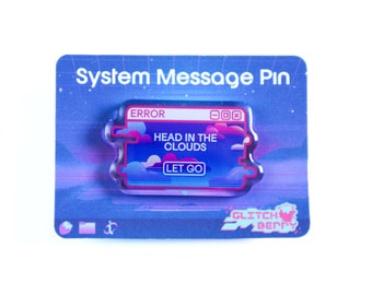 Head in the Clouds System Message Acrylic Pin | Vaporwave Glitchy Nostalgic Lapel Pin | Kawaii Retro Accessories