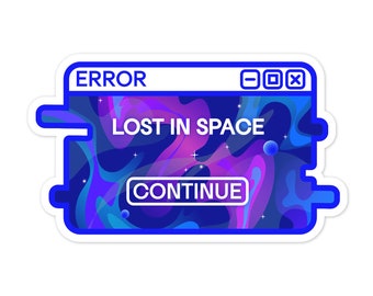 Lost in Space System Message Sticker  | Vaporwave Glitchy Nostalgic Vinyl Sticker | Kawaii Retro Accessories