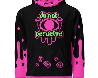 May include: Black hoodie with pink dripping paint design on the sleeves. The front features a pink eye with green text that reads "Do not perceive".